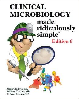 Clinical Microbiology Made Ridiculously Simple, 6th Edition